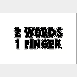 2 Words 1 Finger Posters and Art